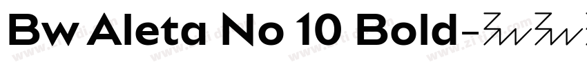 Bw Aleta No 10 Bold字体转换